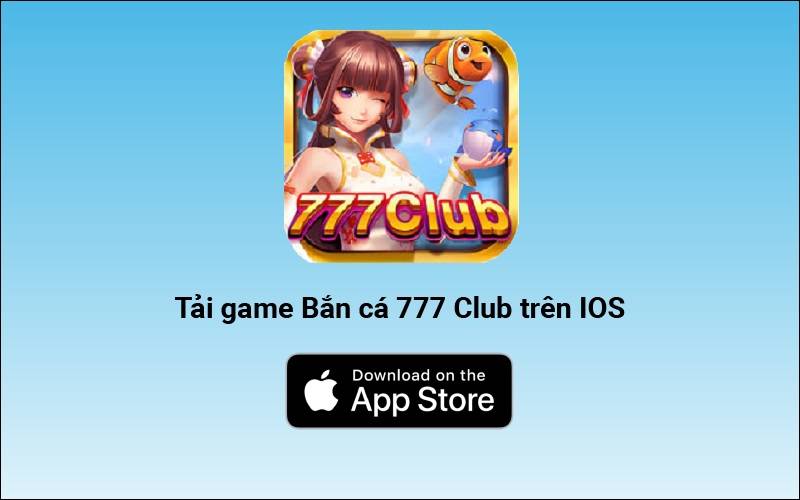 Link tải Bắn Cá 777 Club Iphone/ IOS
